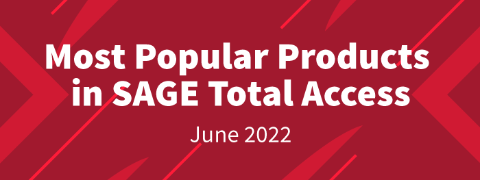 Most Popular Products in SAGE Total Access: June 2022