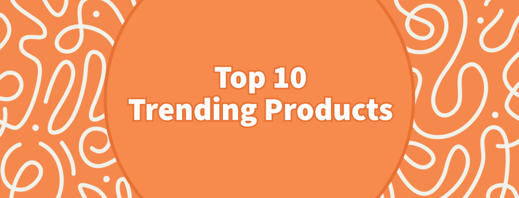 top 10 products