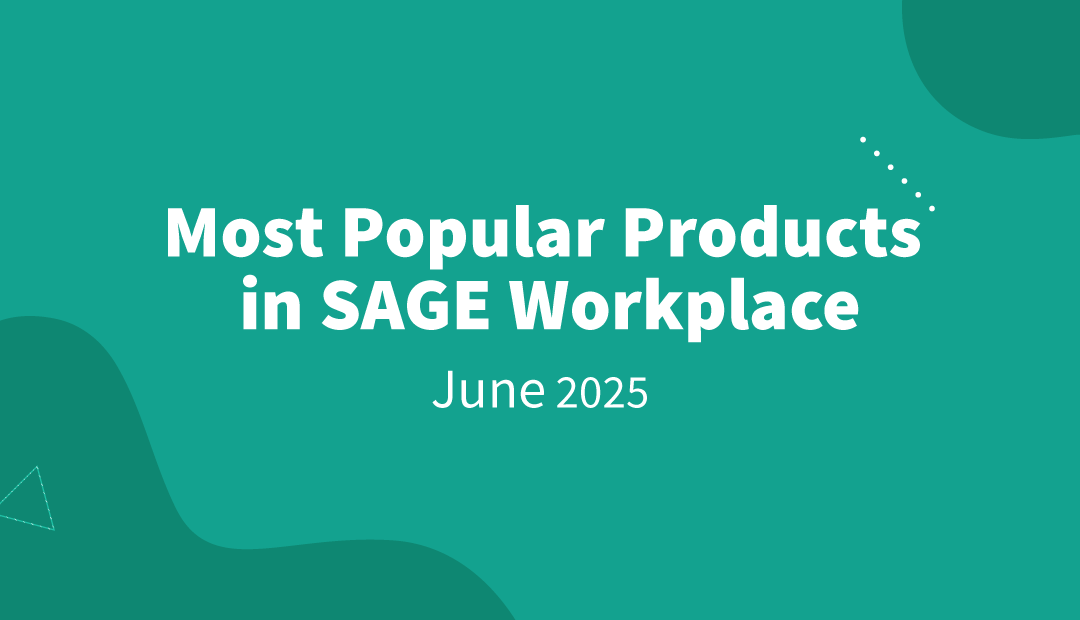 Top 25 Most Popular Products in SAGE Workplace – June 2025