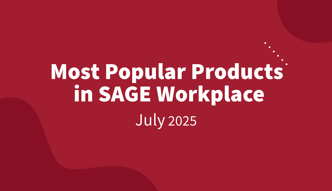 Top 25 Most Popular Products in SAGE Workplace – July 2025
