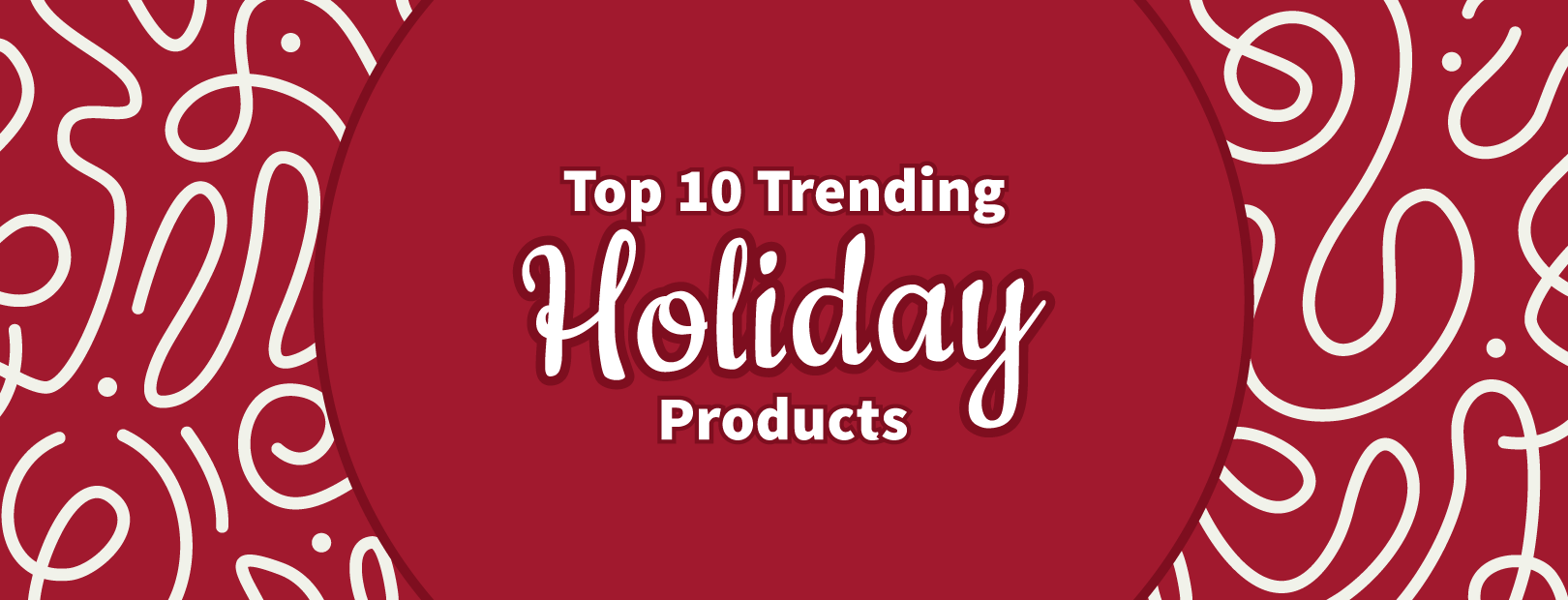 Top 10 Trending Holiday Products