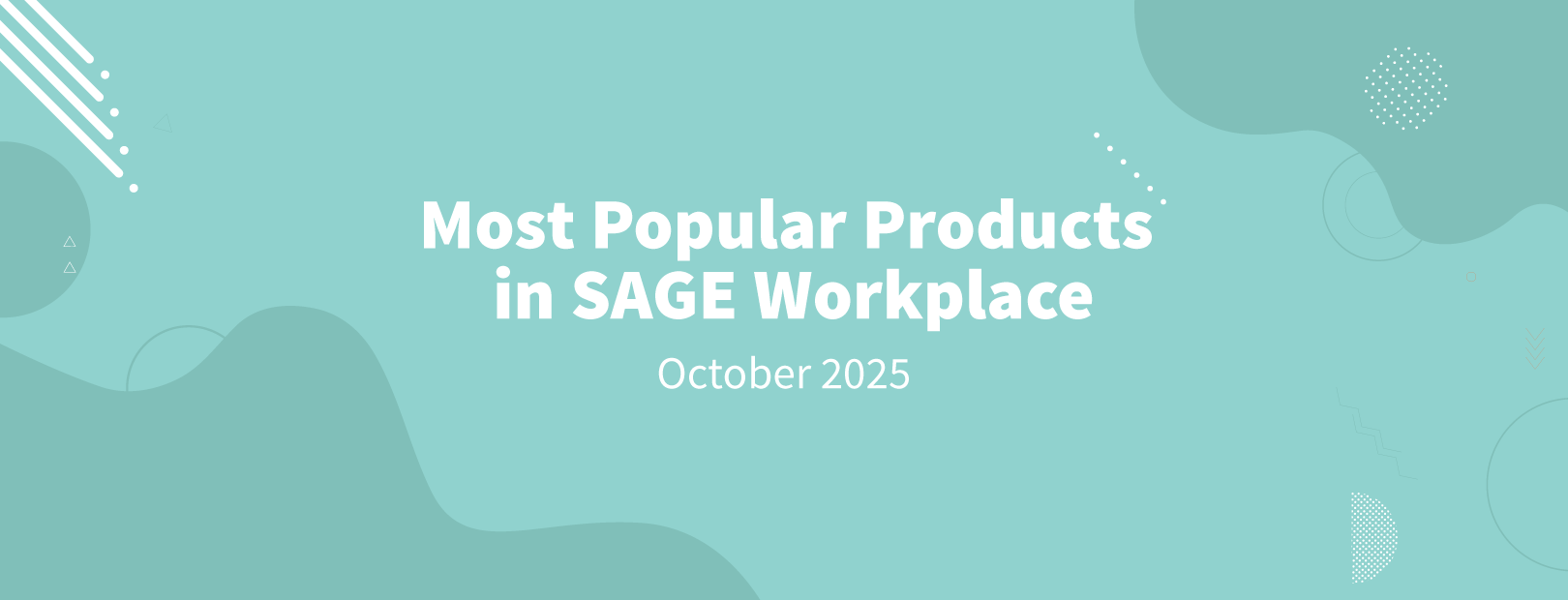 Top 25 Most Popular Products in SAGE Workplace October 2025